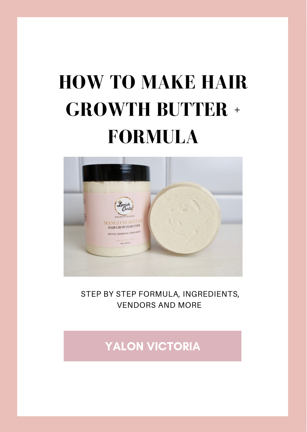 How To Make Hair Growth Butter + Formula E-book