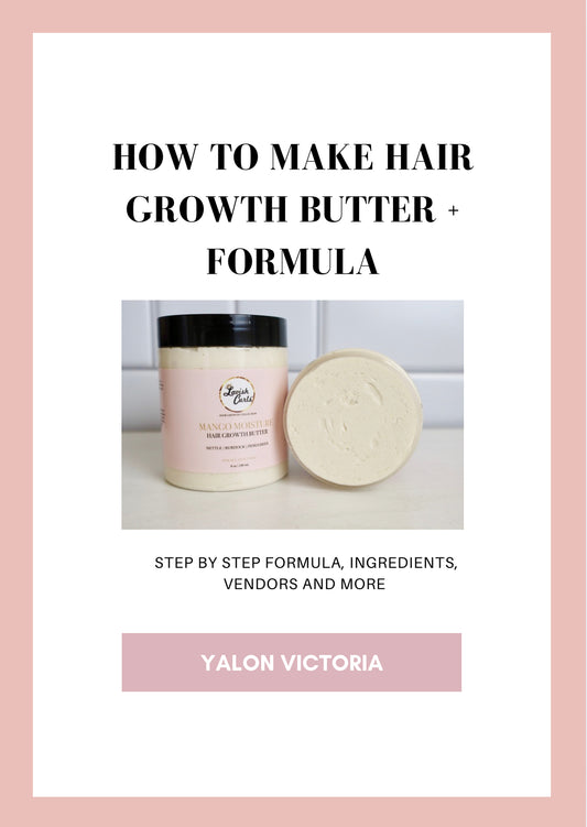 How To Make Hair Growth Butter + Formula E-book